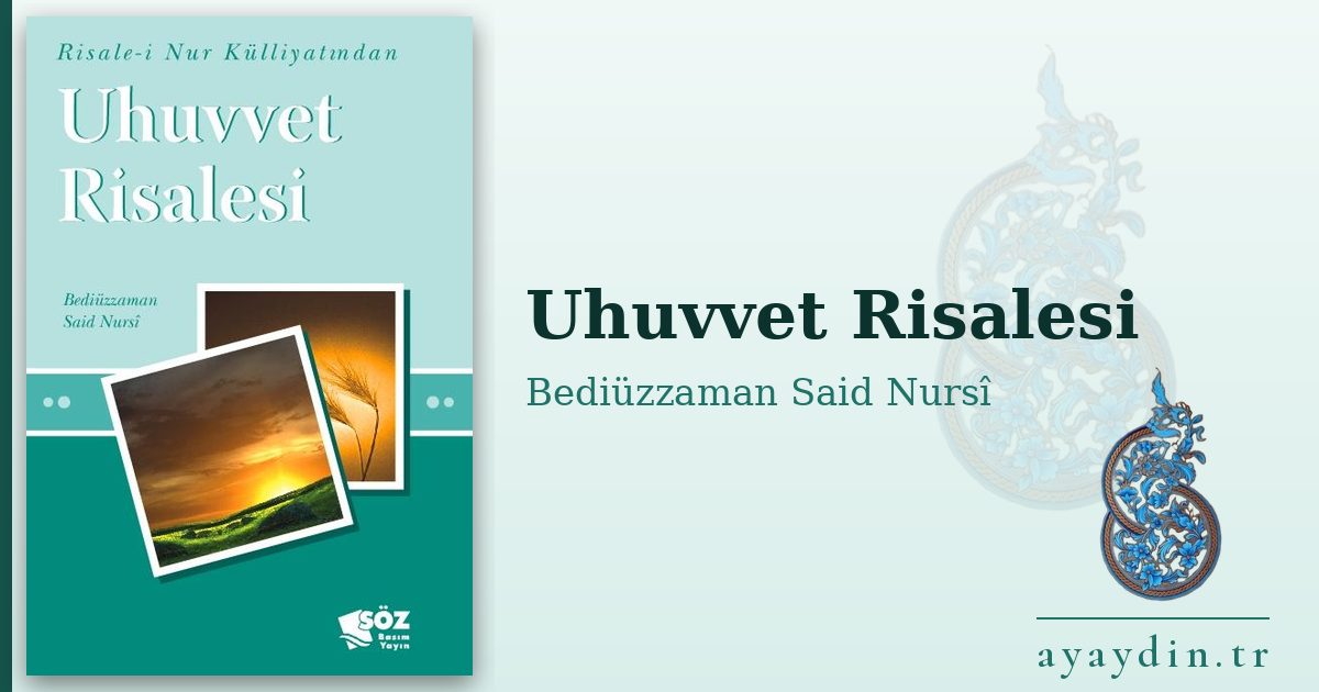 Uhuvvet Risalesi - Bediüzzaman Said Nursî kitap alıntıları ve sözleri