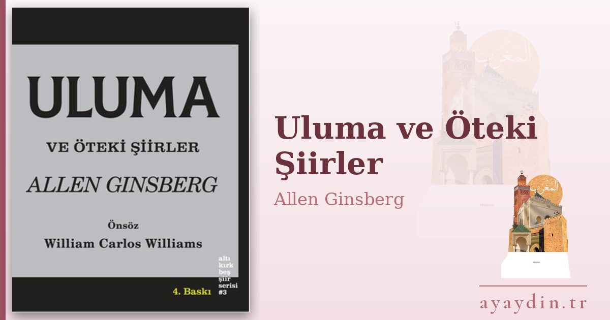 Uluma ve Öteki Şiirler - Allen Ginsberg kitap alıntıları ve sözleri