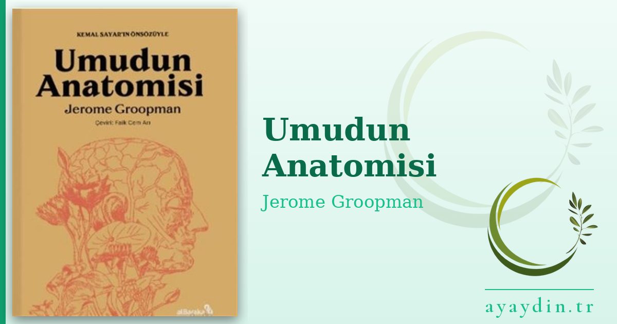 Umudun Anatomisi - Jerome Groopman kitap alıntıları ve sözleri