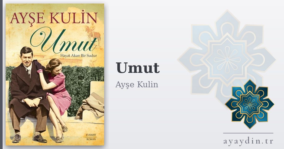Umut - Ayşe Kulin kitap alıntıları ve sözleri