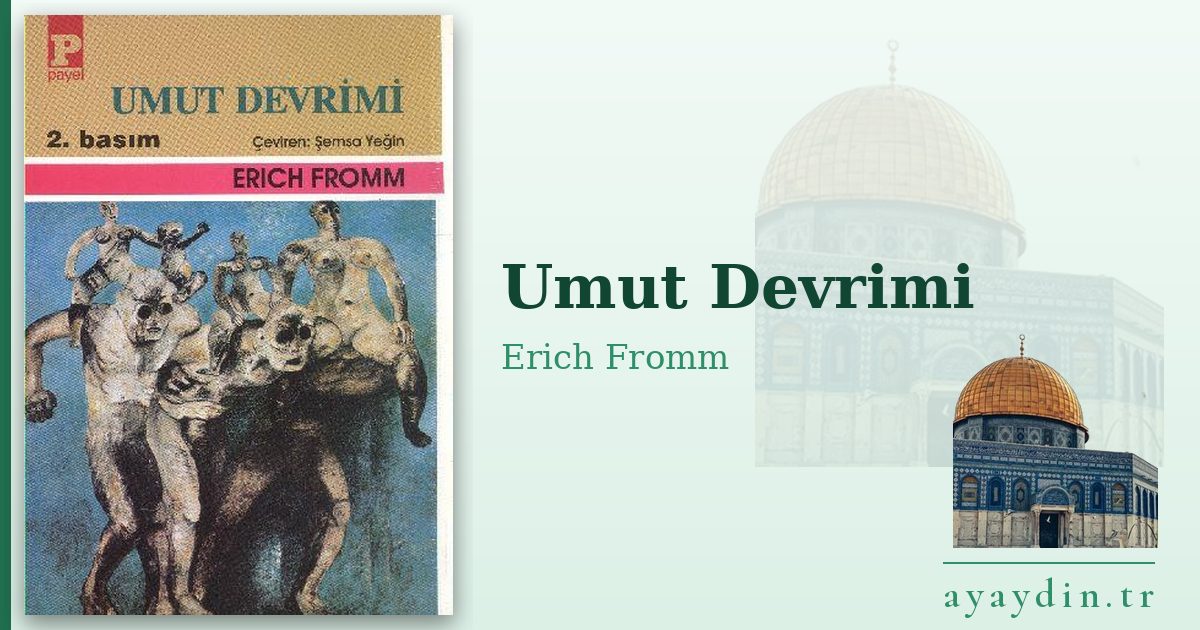 Umut Devrimi - Erich Fromm kitap alıntıları ve sözleri