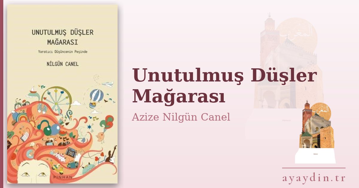 Unutulmuş Düşler Mağarası - Azize Nilgün Canel kitap alıntıları ve sözleri