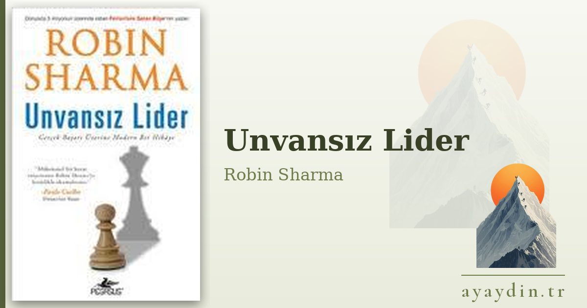 Unvansız Lider - Robin Sharma kitap alıntıları ve sözleri