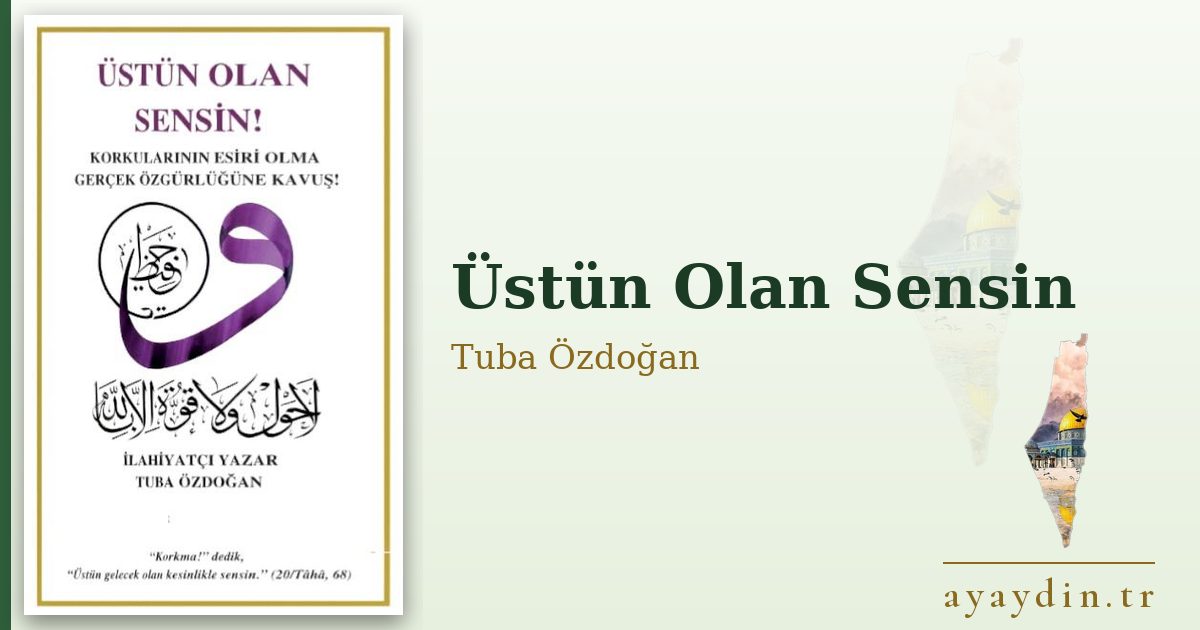 Üstün Olan Sensin - Tuba Özdoğan kitap alıntıları ve sözleri