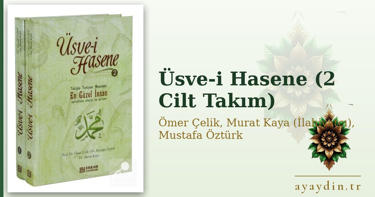 Üsve-i Hasene (2 Cilt Takım) - Ömer Çelik, Murat Kaya (İlahiyatçı), Mustafa Öztürk kitap alıntıları ve sözleri