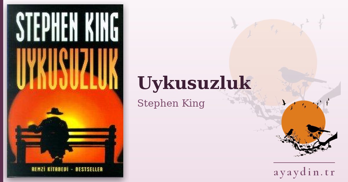 Uykusuzluk - Stephen King kitap alıntıları ve sözleri