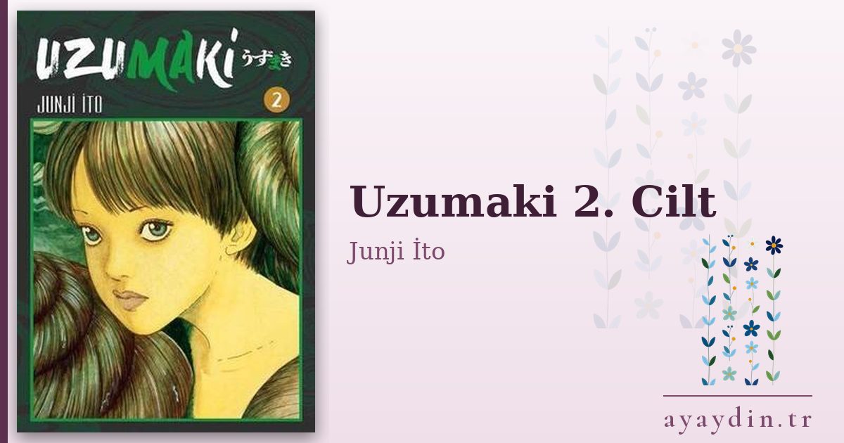 Uzumaki 2. Cilt - Junji İto kitap alıntıları ve sözleri