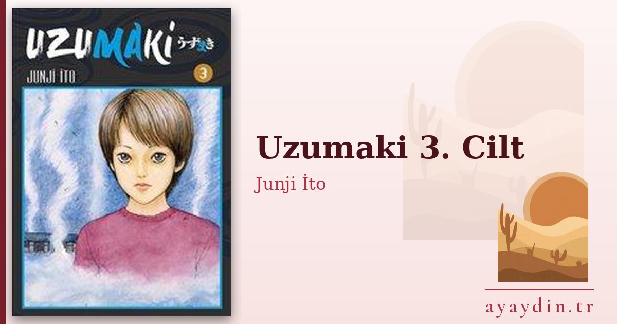Uzumaki 3. Cilt - Junji İto kitap alıntıları ve sözleri