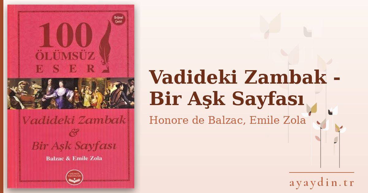Vadideki Zambak - Bir Aşk Sayfası - Honore de Balzac, Emile Zola kitap alıntıları ve sözleri