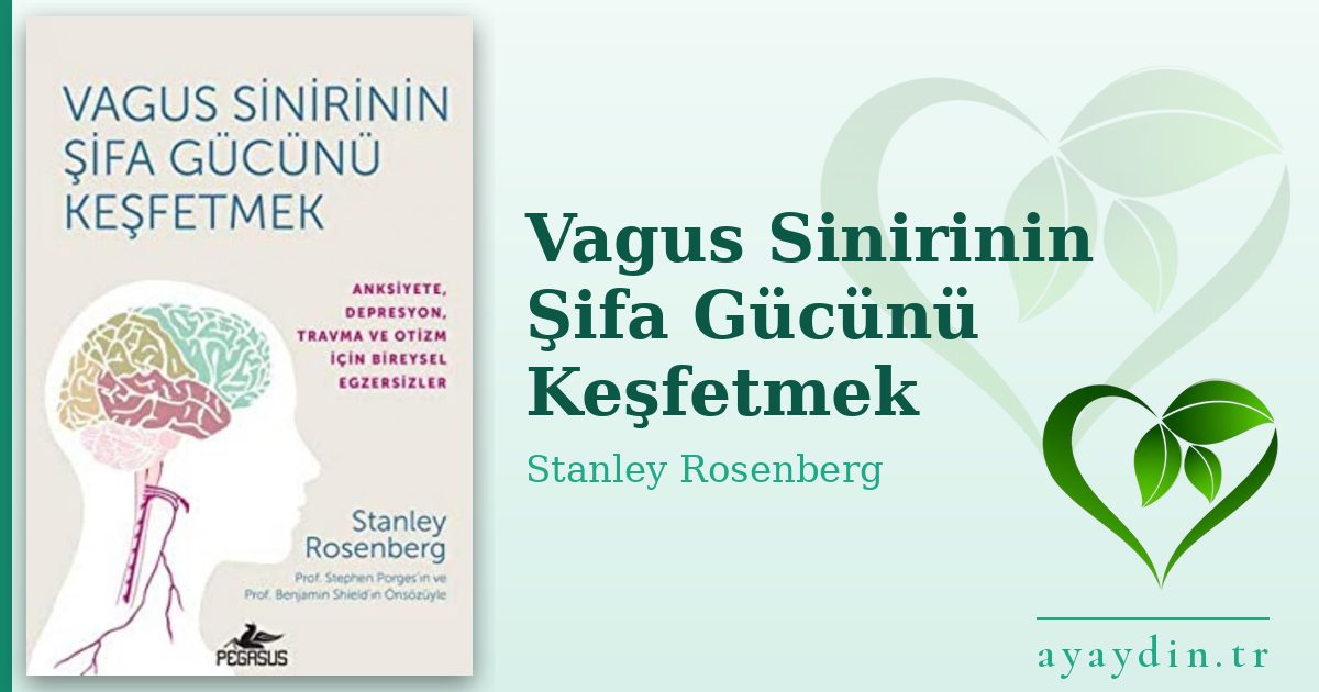 Vagus Sinirinin Şifa Gücünü Keşfetmek - Stanley Rosenberg kitap alıntıları ve sözleri