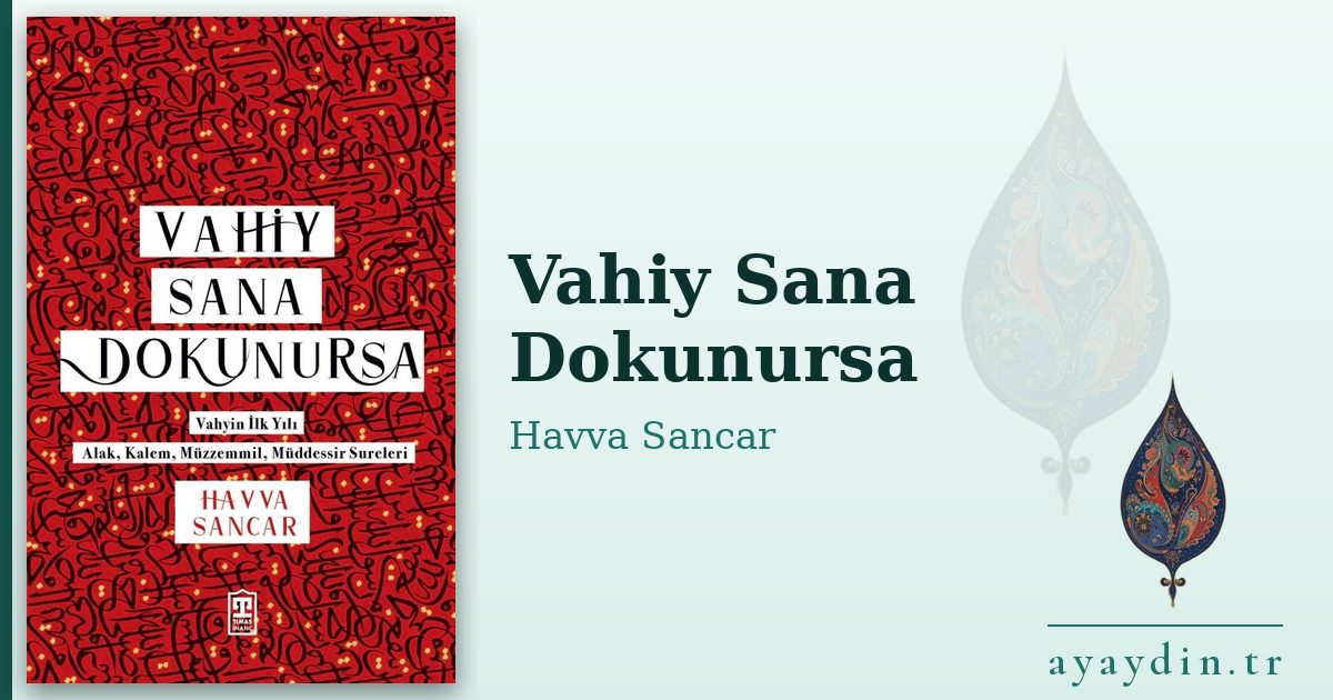 Vahiy Sana Dokunursa - Havva Sancar kitap alıntıları ve sözleri