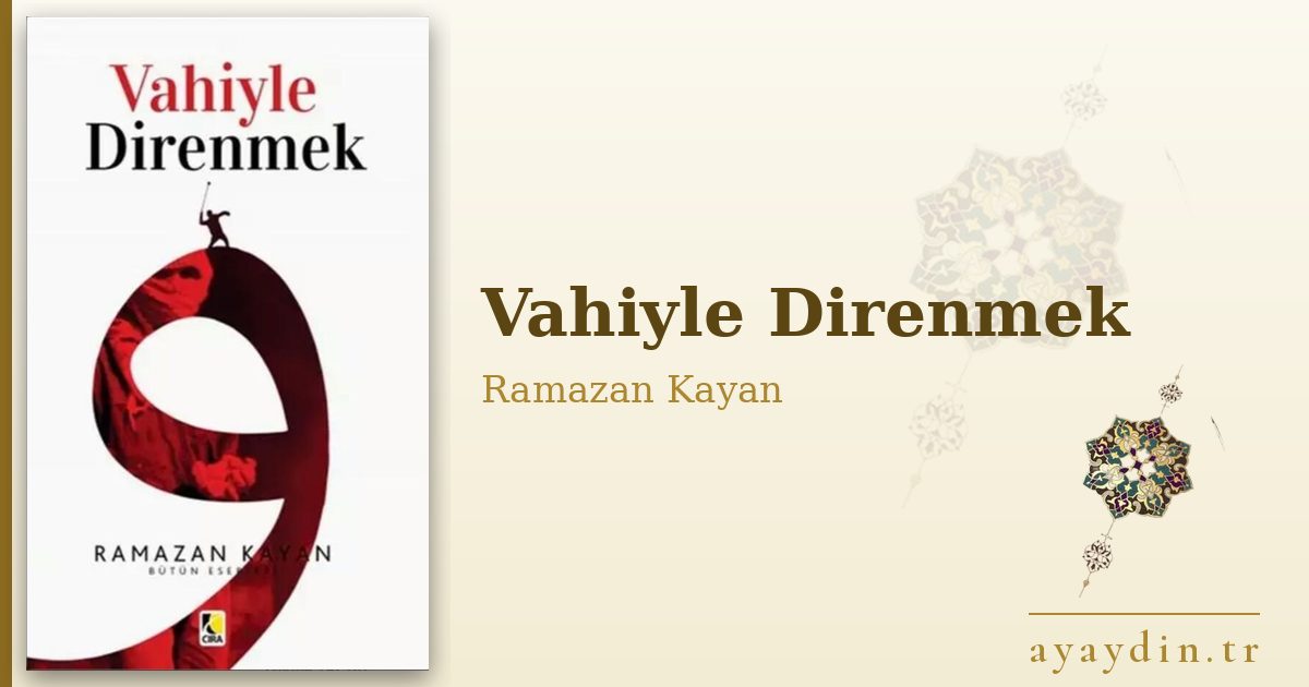 Vahiyle Direnmek - Ramazan Kayan kitap alıntıları ve sözleri