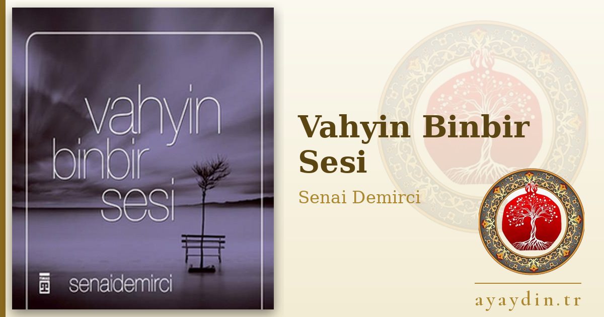 Vahyin Binbir Sesi - Senai Demirci kitap alıntıları ve sözleri