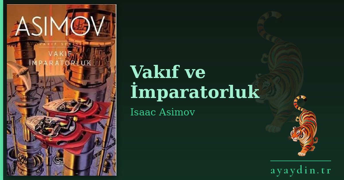 Vakıf ve İmparatorluk - Isaac Asimov kitap alıntıları ve sözleri