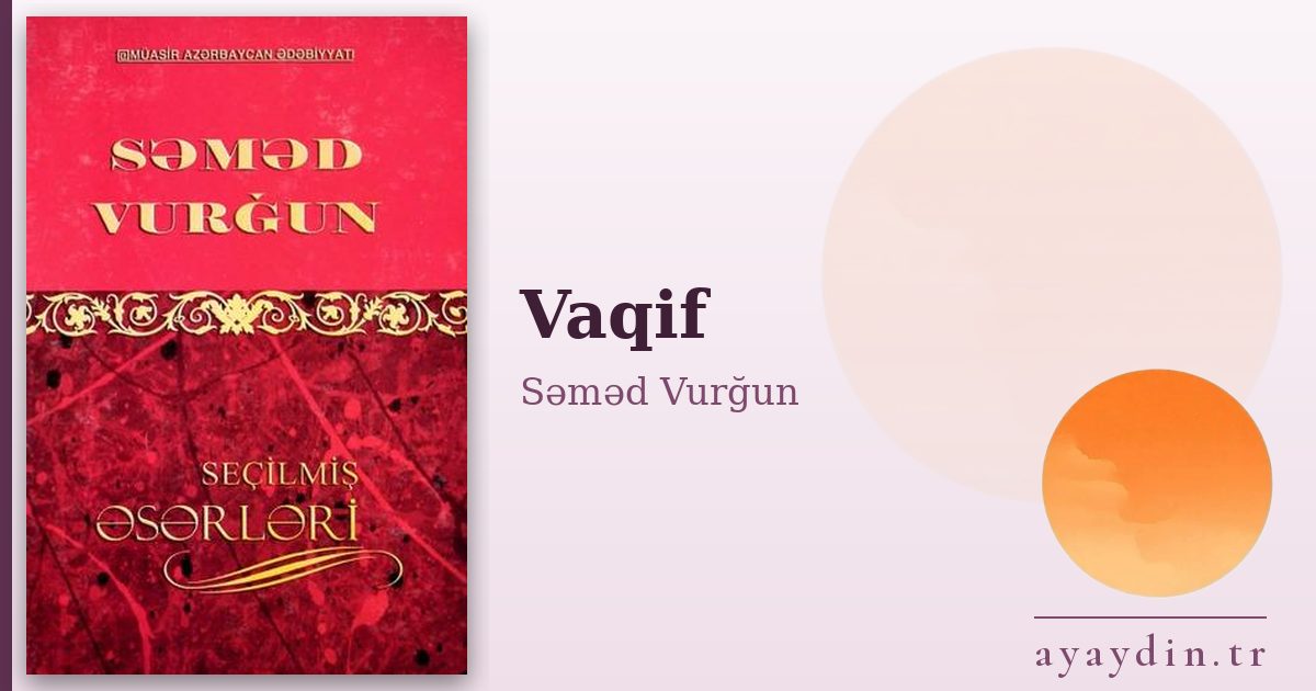 Vaqif - Səməd Vurğun kitap alıntıları ve sözleri