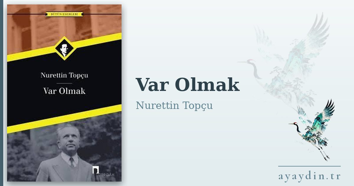 Var Olmak - Nurettin Topçu kitap alıntıları ve sözleri
