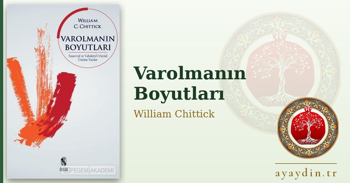 Varolmanın Boyutları - William Chittick kitap alıntıları ve sözleri