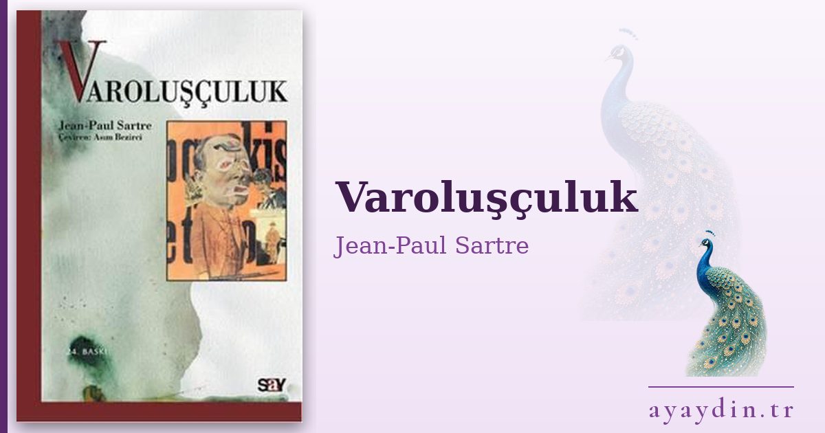 Varoluşçuluk - Jean-Paul Sartre kitap alıntıları ve sözleri