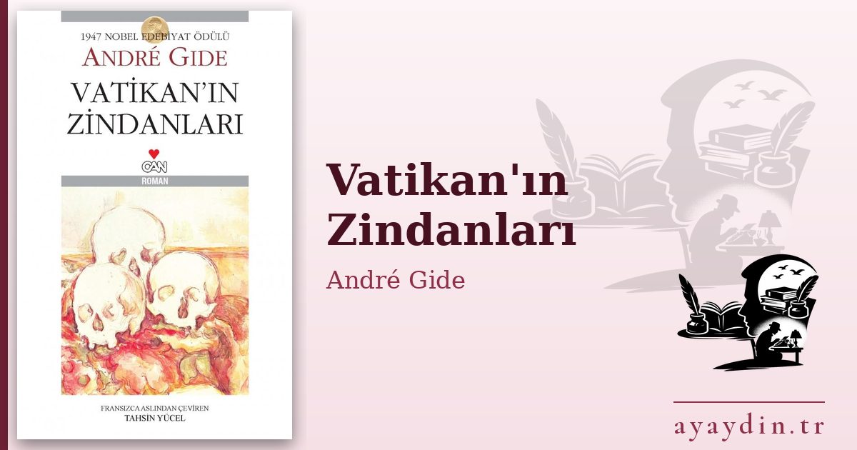 Vatikan'ın Zindanları - André Gide kitap alıntıları ve sözleri