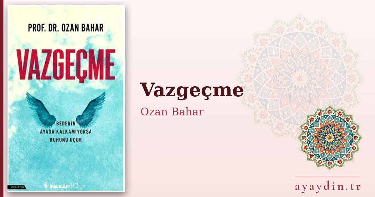 Vazgeçme - Ozan Bahar kitap alıntıları ve sözleri
