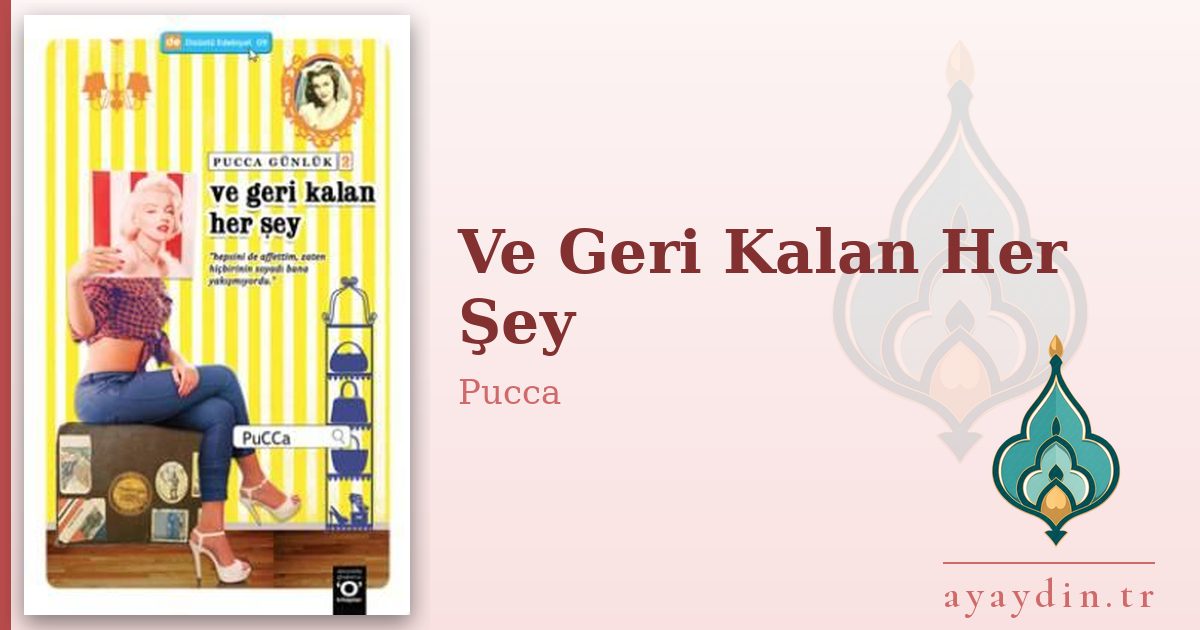 Ve Geri Kalan Her Şey - Pucca kitap alıntıları ve sözleri