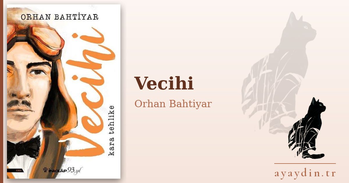 Vecihi - Orhan Bahtiyar kitap alıntıları ve sözleri