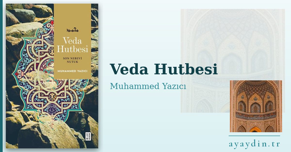 Veda Hutbesi - Muhammed Yazıcı kitap alıntıları ve sözleri