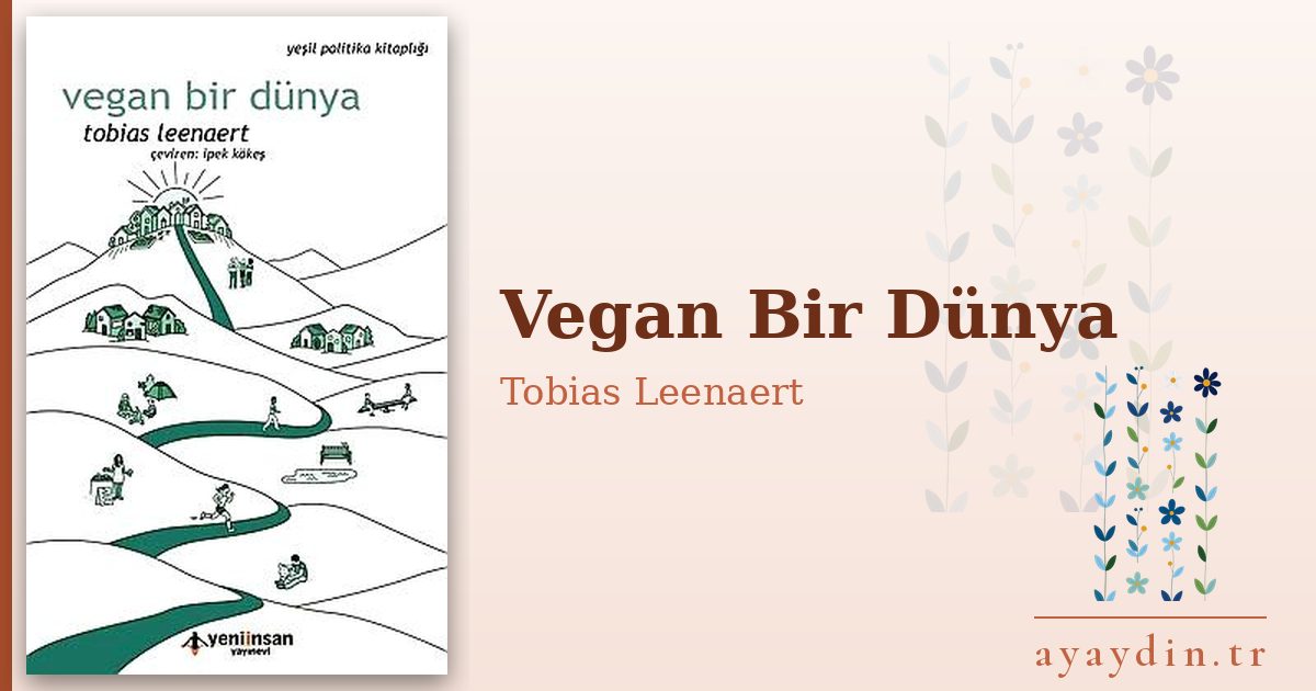 Vegan Bir Dünya - Tobias Leenaert kitap alıntıları ve sözleri