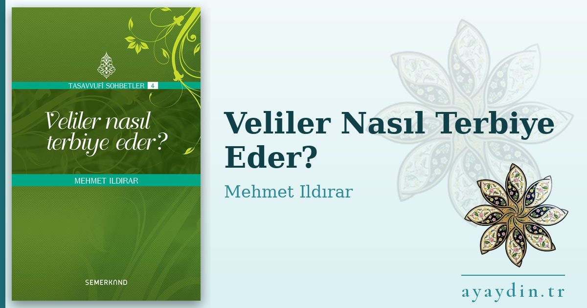 Veliler Nasıl Terbiye Eder? - Mehmet Ildırar kitap alıntıları ve sözleri