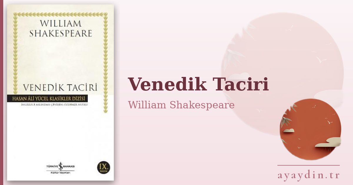 Venedik Taciri - William Shakespeare kitap alıntıları ve sözleri