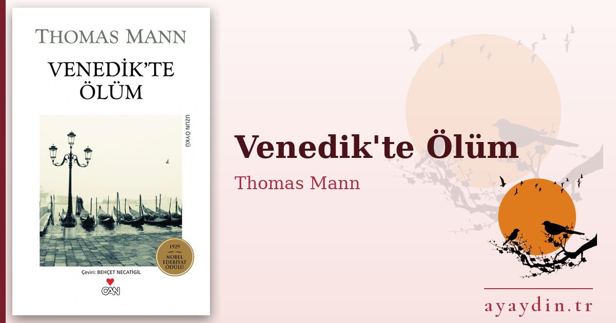 Venedik'te Ölüm - Thomas Mann kitap alıntıları ve sözleri