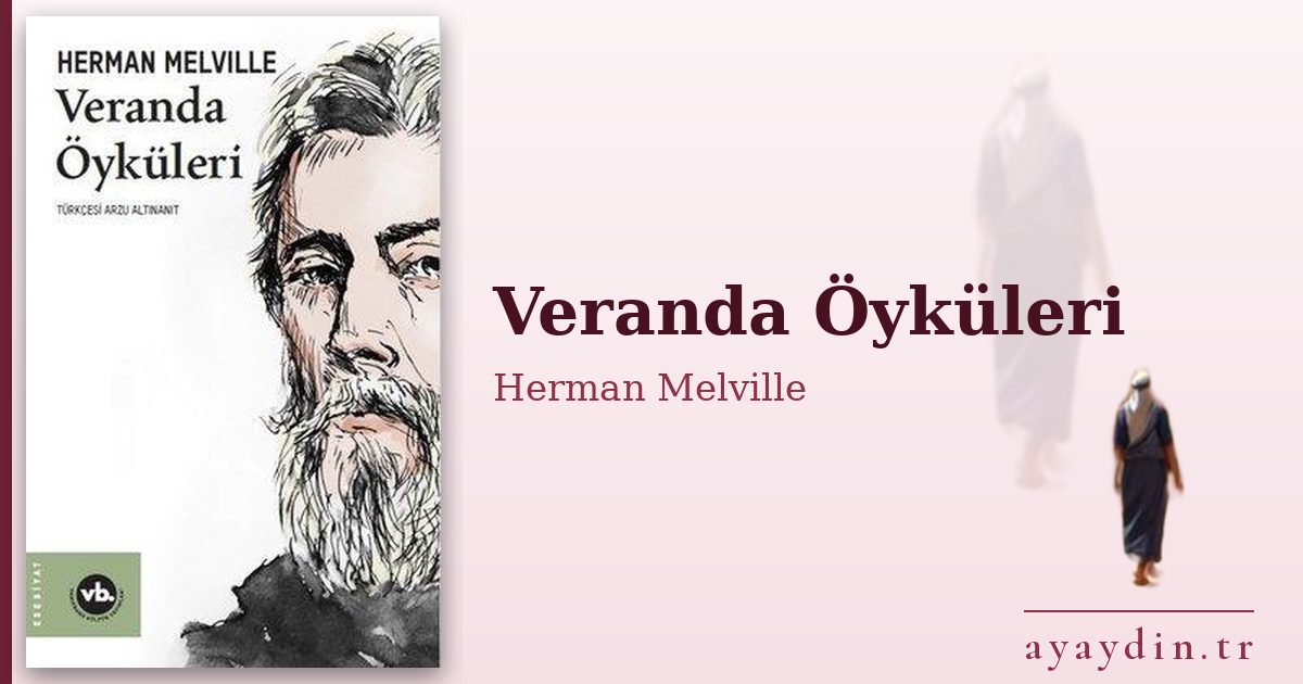 Veranda Öyküleri - Herman Melville kitap alıntıları ve sözleri