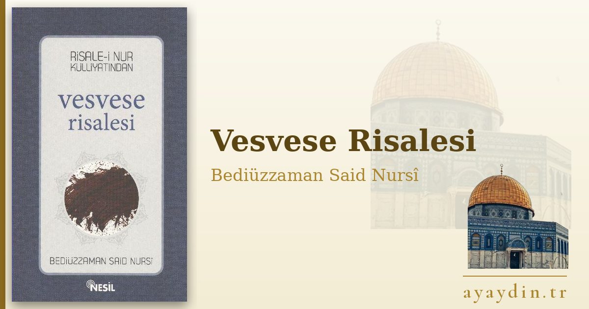 Vesvese Risalesi - Bediüzzaman Said Nursî kitap alıntıları ve sözleri