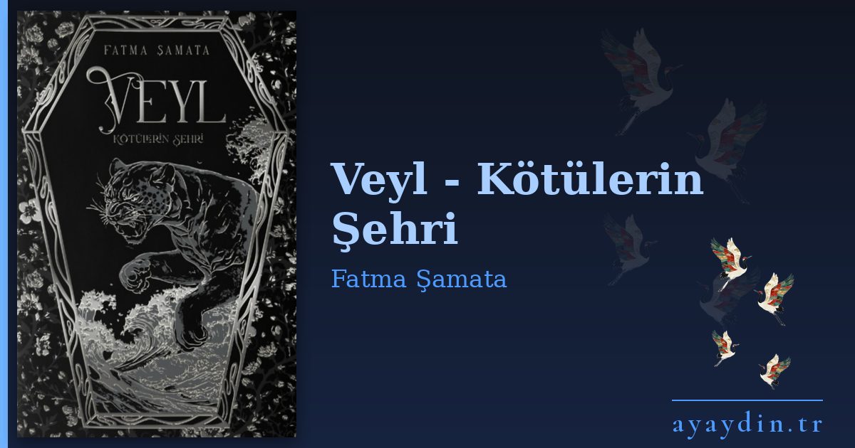 Veyl - Kötülerin Şehri - Fatma Şamata kitap alıntıları ve sözleri