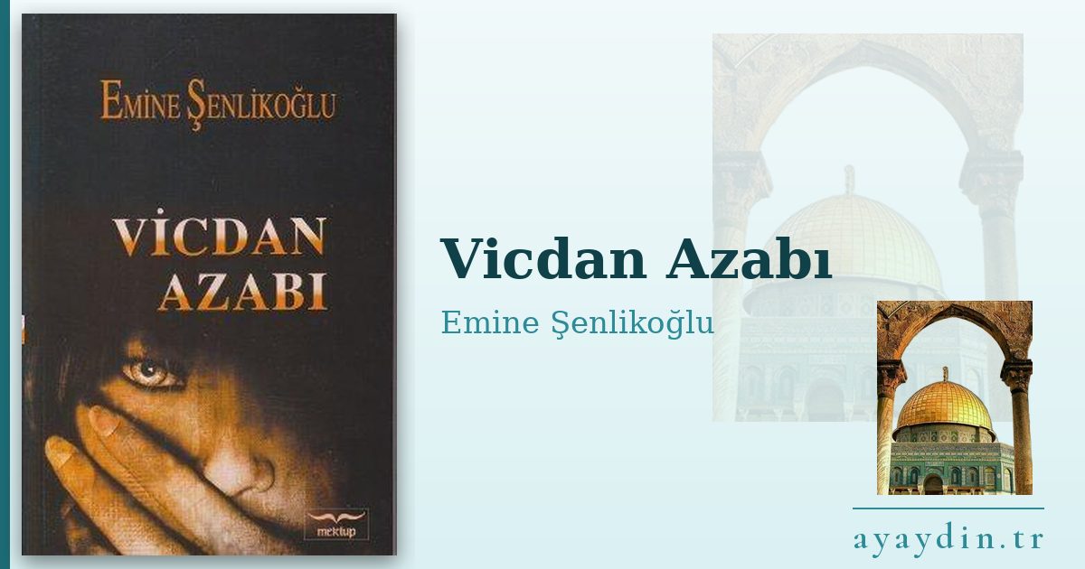 Vicdan Azabı - Emine Şenlikoğlu kitap alıntıları ve sözleri