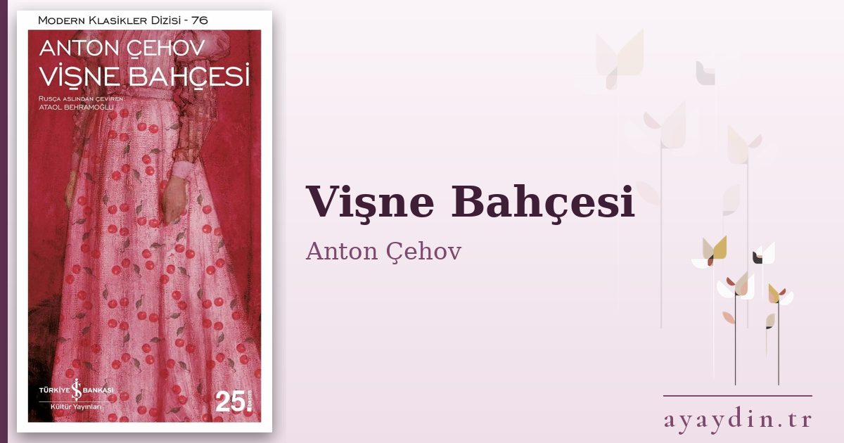 Vişne Bahçesi - Anton Çehov kitap alıntıları ve sözleri