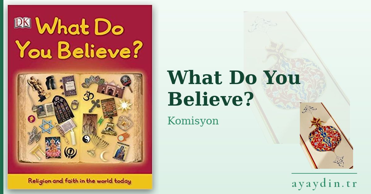 What Do You Believe? - Komisyon kitap alıntıları ve sözleri