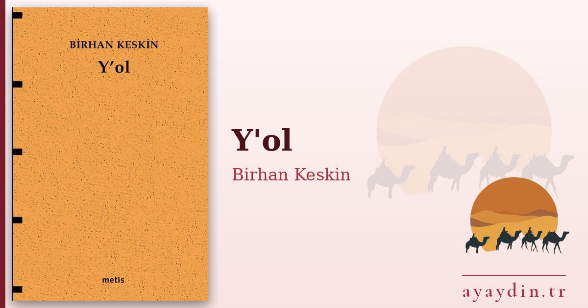 Y'ol - Birhan Keskin kitap alıntıları ve sözleri
