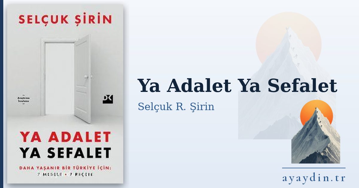 Ya Adalet Ya Sefalet - Selçuk R. Şirin kitap alıntıları ve sözleri