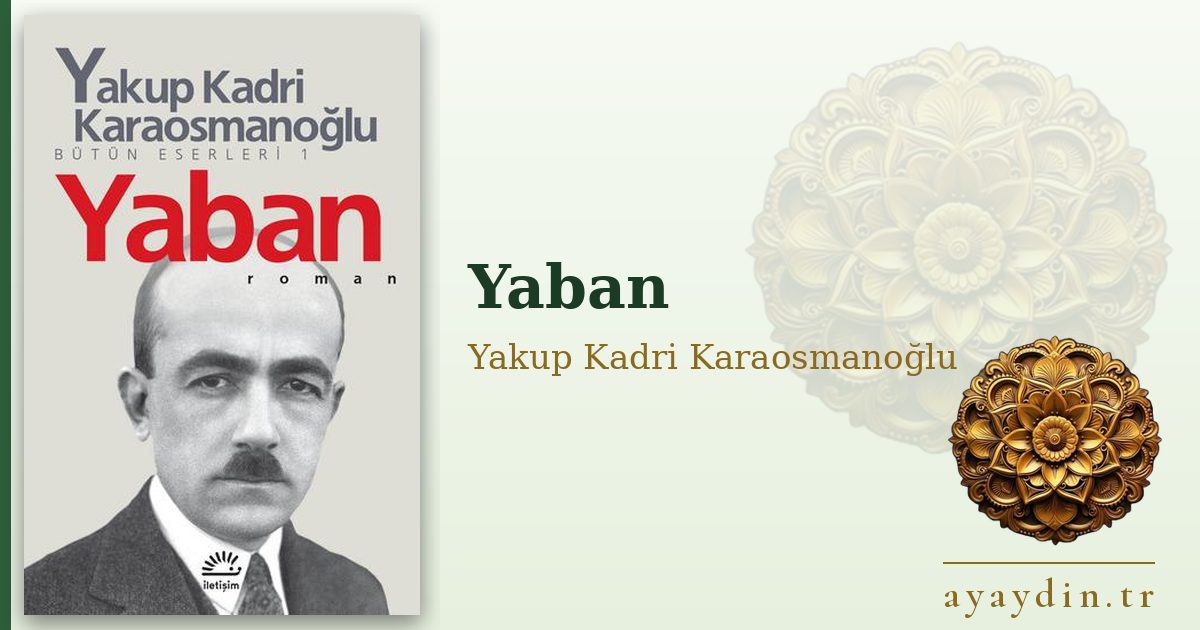 Yaban - Yakup Kadri Karaosmanoğlu kitap alıntıları ve sözleri