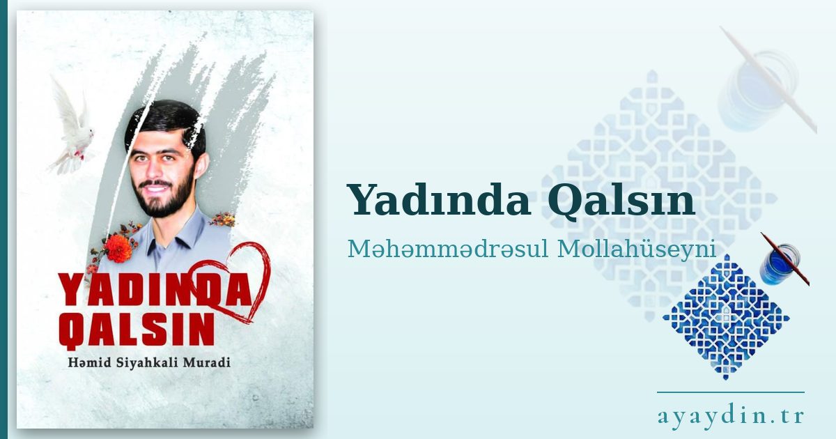Yadında Qalsın - Məhəmmədrəsul Mollahüseyni kitap alıntıları ve sözleri