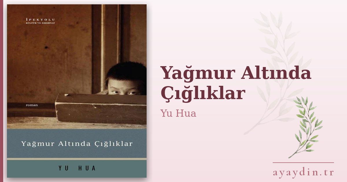 Yağmur Altında Çığlıklar - Yu Hua kitap alıntıları ve sözleri