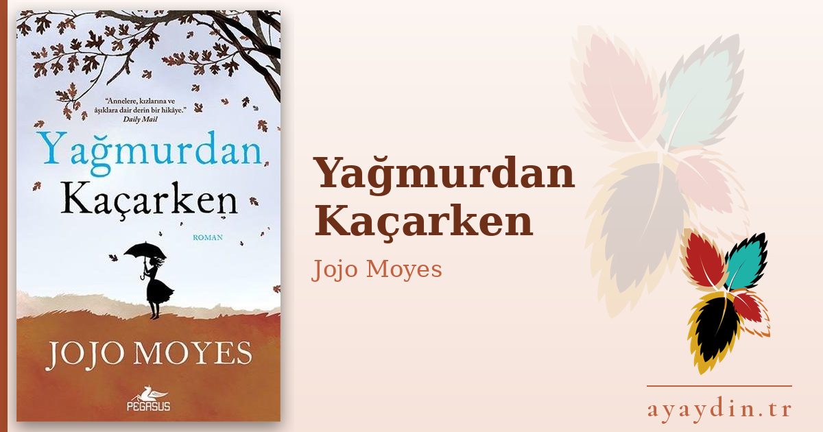 Yağmurdan Kaçarken - Jojo Moyes kitap alıntıları ve sözleri