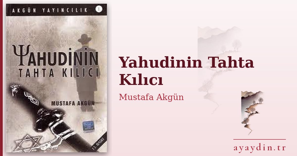 Yahudinin Tahta Kılıcı - Mustafa Akgün kitap alıntıları ve sözleri