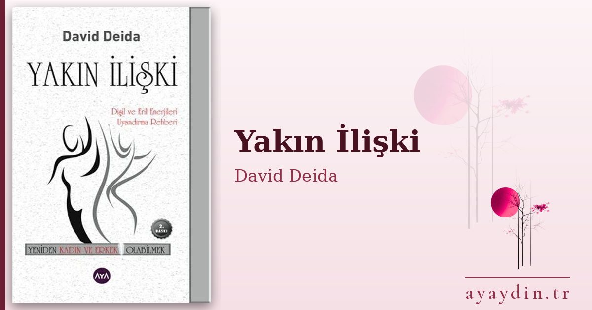Yakın İlişki - David Deida kitap alıntıları ve sözleri