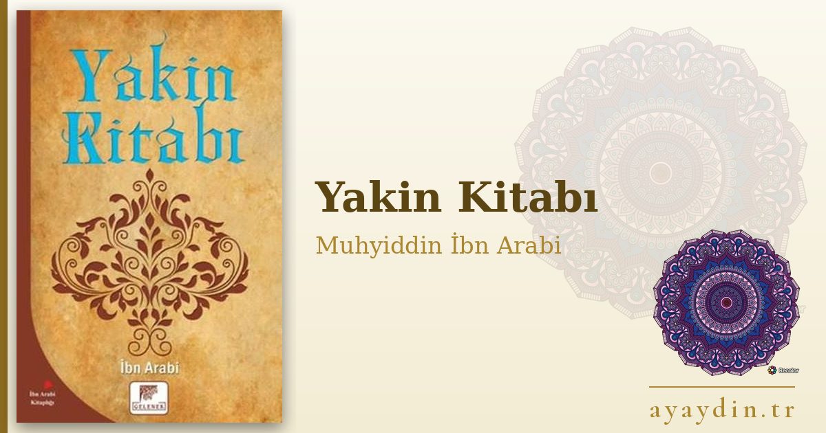 Yakin Kitabı - Muhyiddin İbn Arabi kitap alıntıları ve sözleri