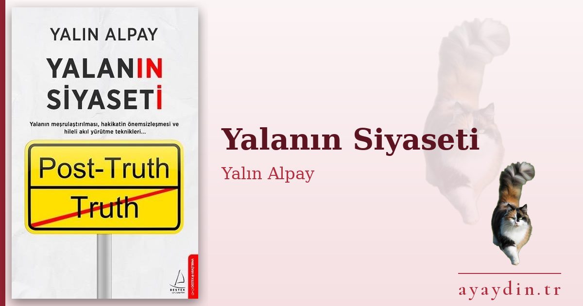 Yalanın Siyaseti - Yalın Alpay kitap alıntıları ve sözleri