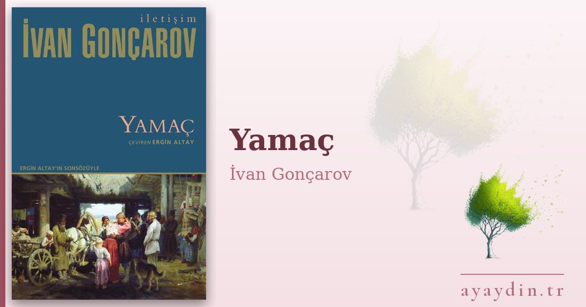 Yamaç - İvan Gonçarov kitap alıntıları ve sözleri