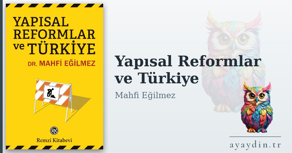 Yapısal Reformlar ve Türkiye - Mahfi Eğilmez kitap alıntıları ve sözleri