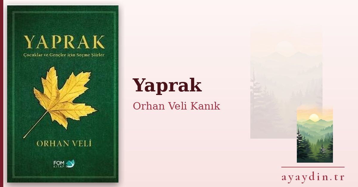 Yaprak - Orhan Veli Kanık kitap alıntıları ve sözleri